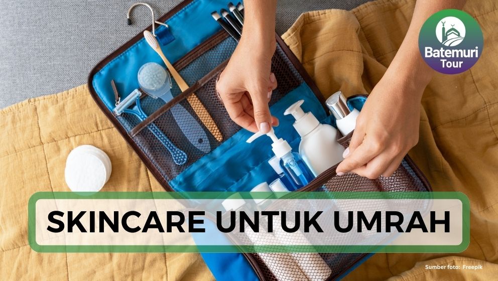 7 Skincare Bantu Rawat Kulitmu Saat Umrah, Boleh Dibawa?